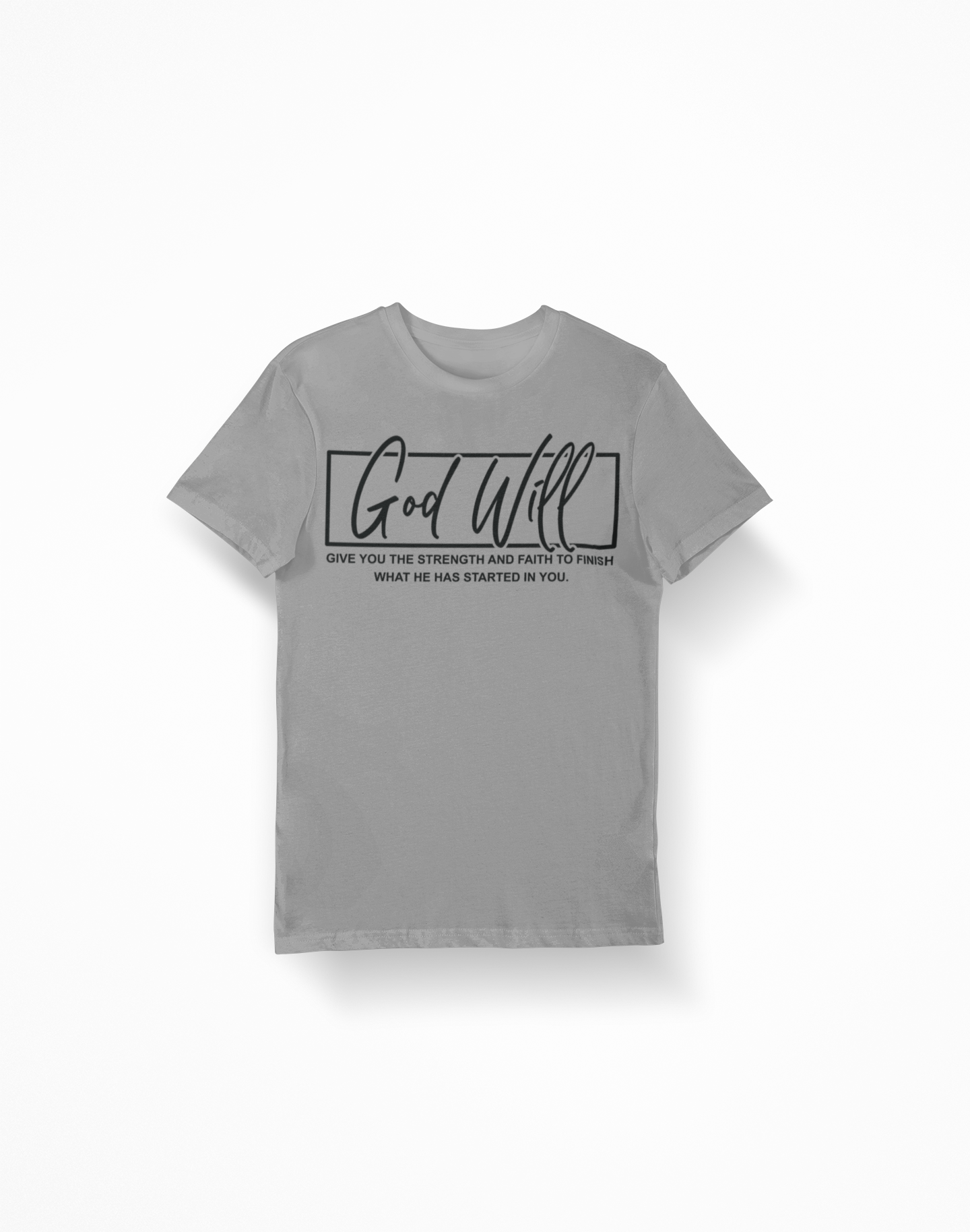 GOD WILL T-SHIRT