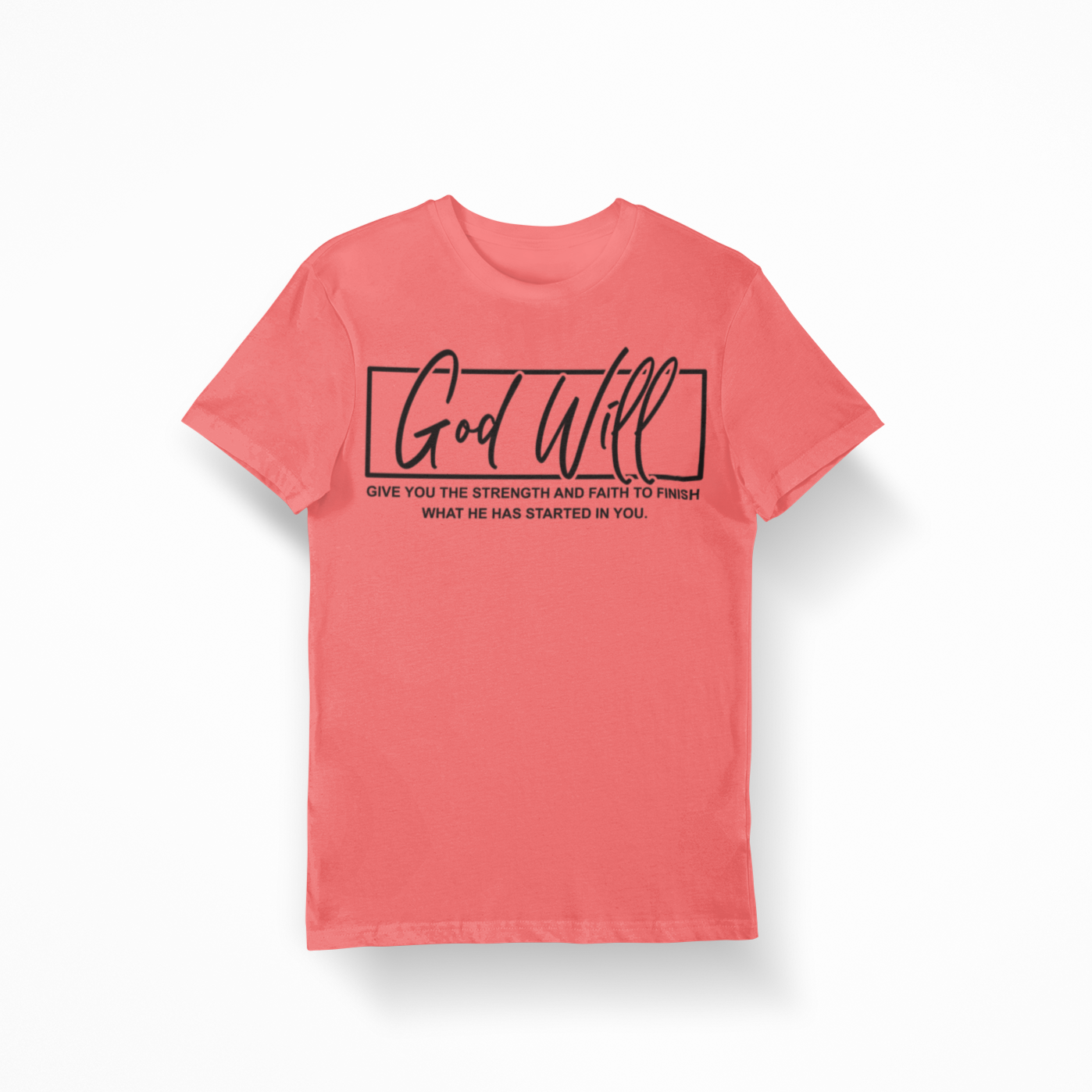 GOD WILL T-SHIRT