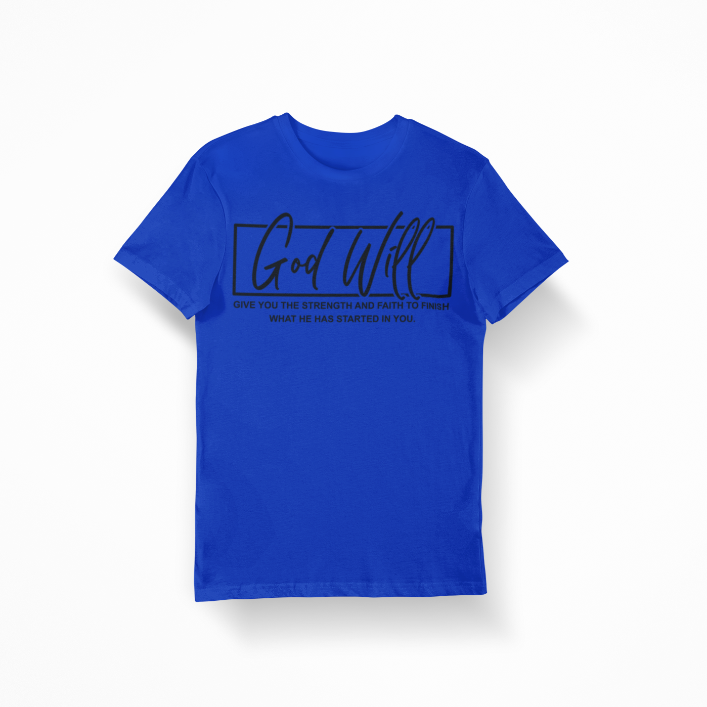 GOD WILL T-SHIRT